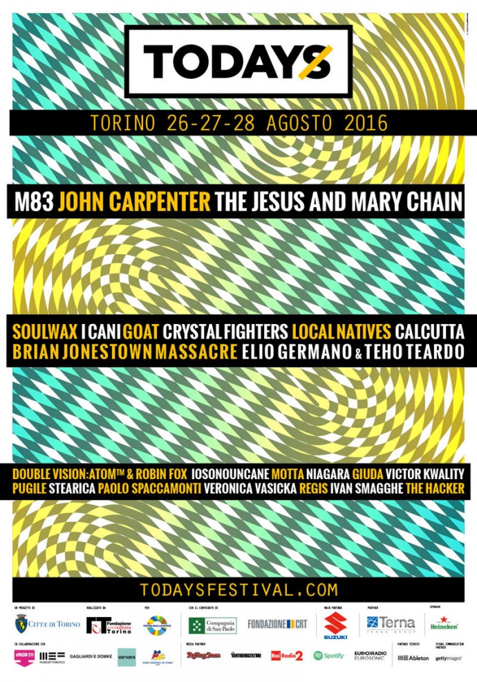 Città di Torino presenta: TODAYS - Torino 26-27-28 Agosto 2016 - JOHN CARPENTER, THE JESUS AND MARY CHAIN, SOULWAX, GOAT, THE BRIAN JONESTOWN MASSACRE, M83 e tanti altri