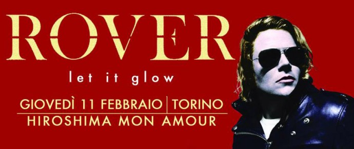 ROVER arriva in concerto all' HIROSHIMA MON AMOUR / TORINO