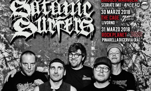 Satanic Surfers in Italia a marzo: annunciati tutti gli opener delle date Italiane!