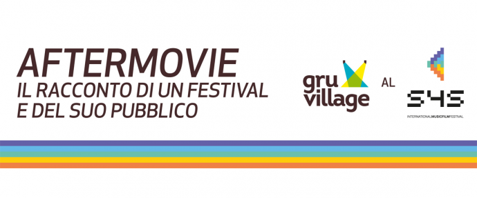 GruVillage e Seeyousound: presentazione di Aftermovie il 3 febbraio