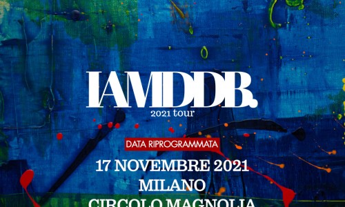 Iamddb - Nuova data 17 novembre 2021 Circolo Magnolia, Milano