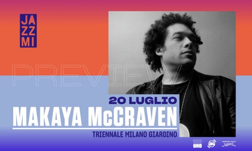 JazzMi Preview - 20 luglio Makaya McCraven - Giardino Giancarlo de Carlo / Triennale Milano.