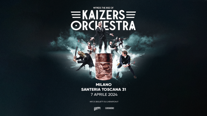 I Kaizers Orchestra annunciano un unico imperdibile evento in Italia il 7 aprile 2024 a Milano, Santeria Toscana 31