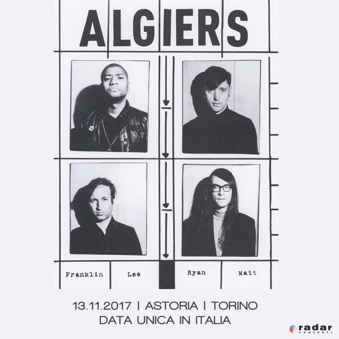 Algiers Live at Astoria, lunedì 13/1; apertura, Soviet Soviet - Biglietti sono Sold Out! 