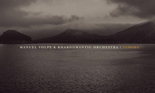 Manuel Volpe & Rhabdomantic Orchestra: è uscito 